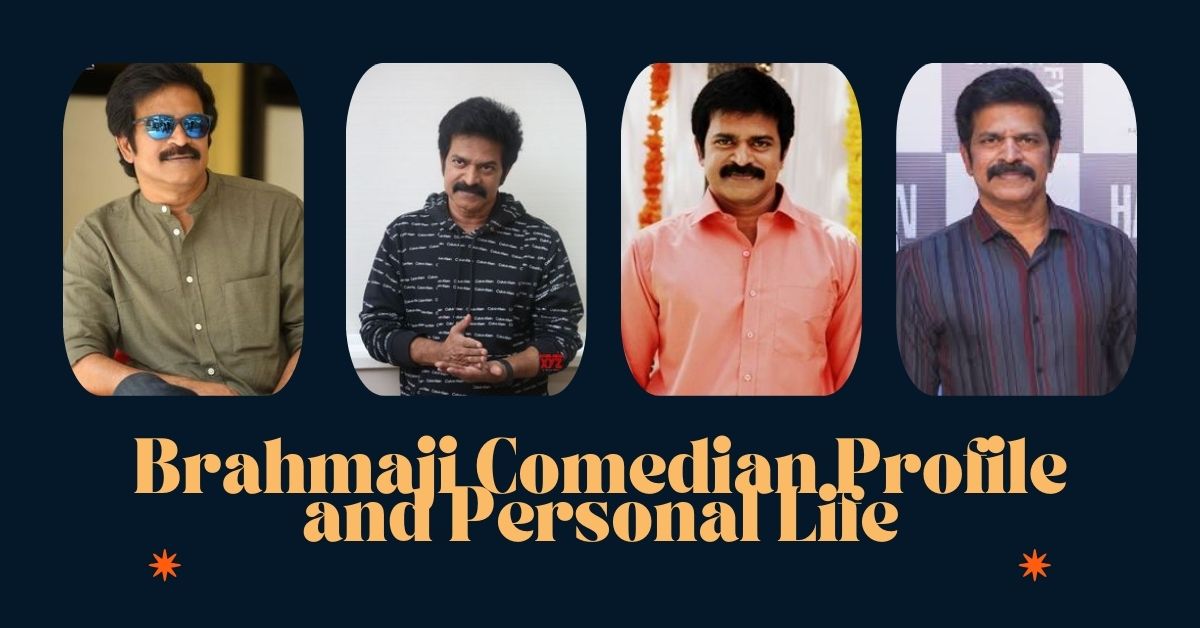 Brahmaji Comedian Profile and Personal Life