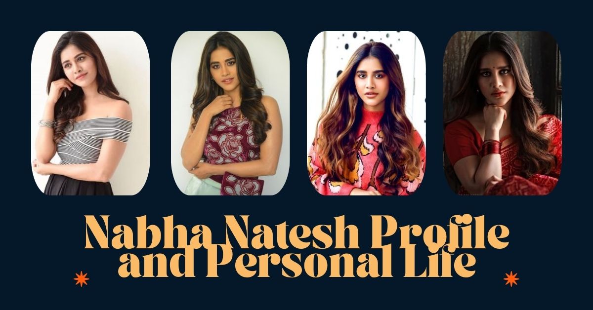 Nabha Natesh Profile and Personal Life