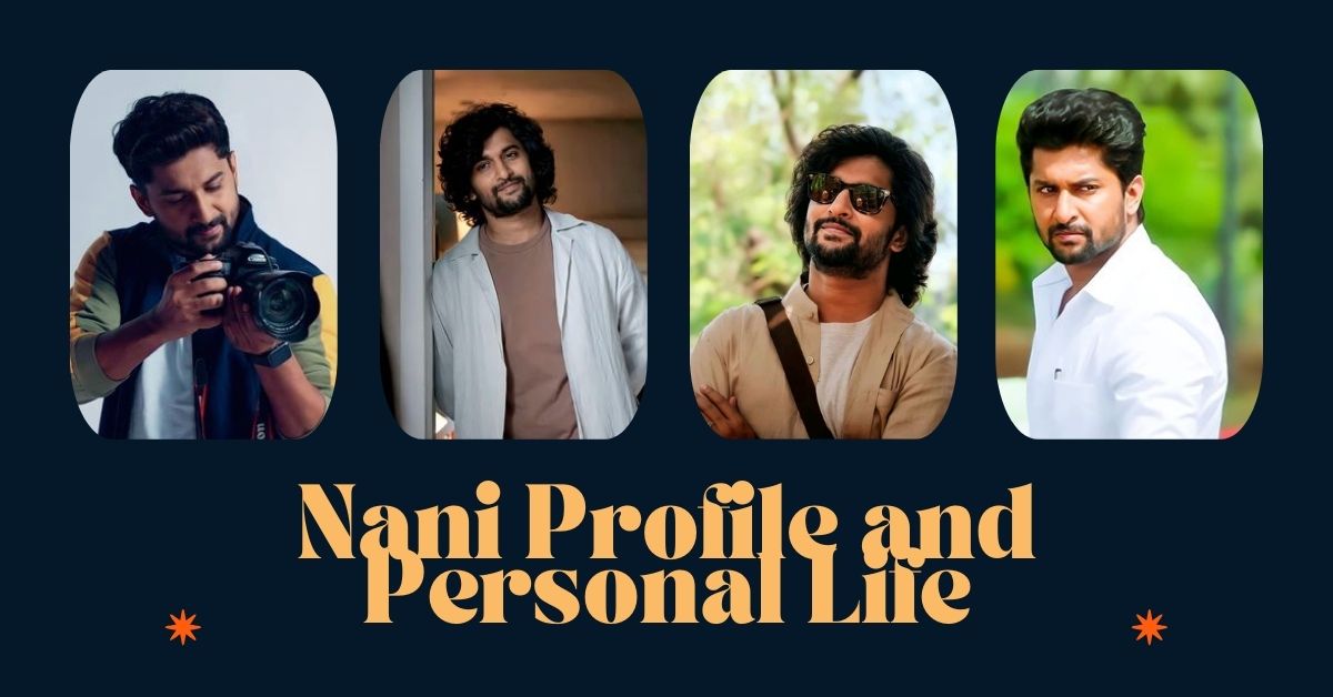 Nani Profile and Personal Life