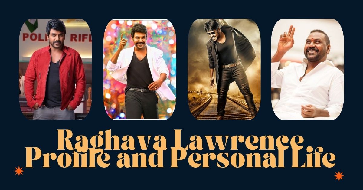 Raghava Lawrence Profile and Personal Life