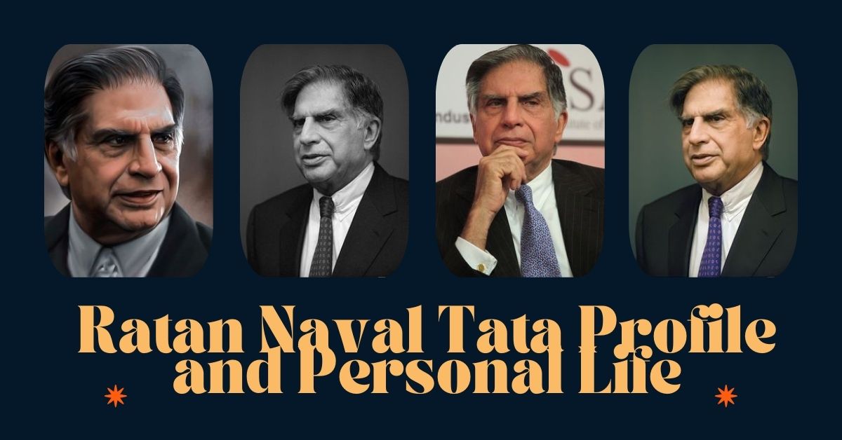 Ratan Naval Tata Profile and Personal Life