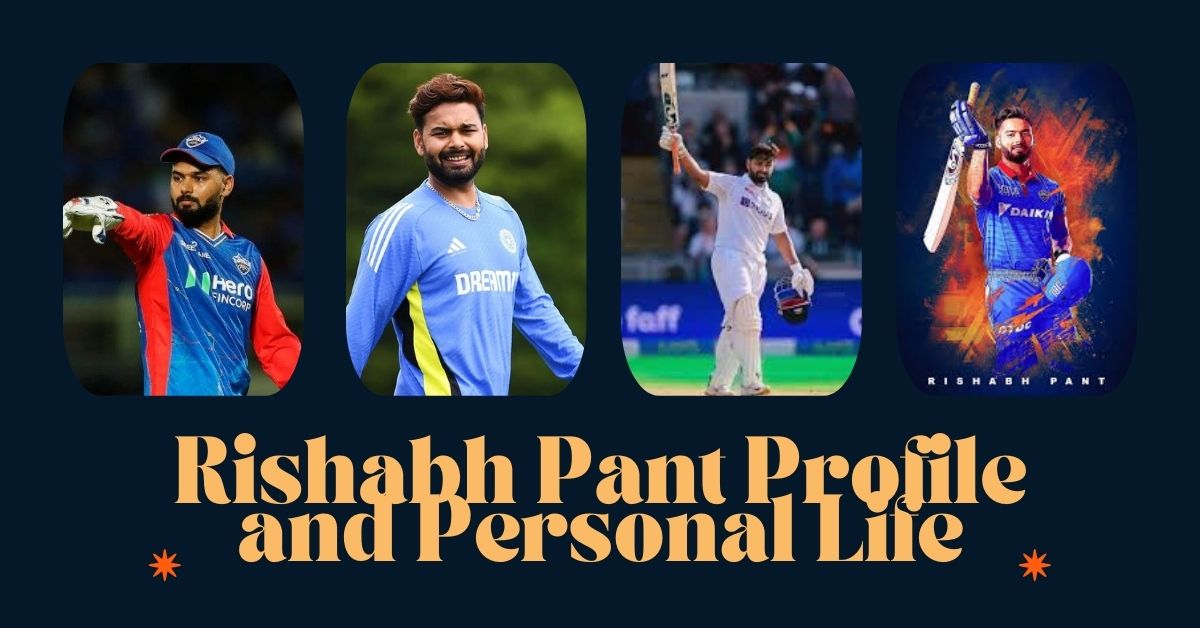 Rishabh Pant Profile and Personal Life