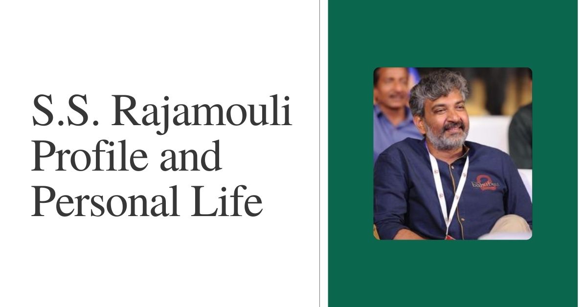 S.S. Rajamouli Profile and Personal Life