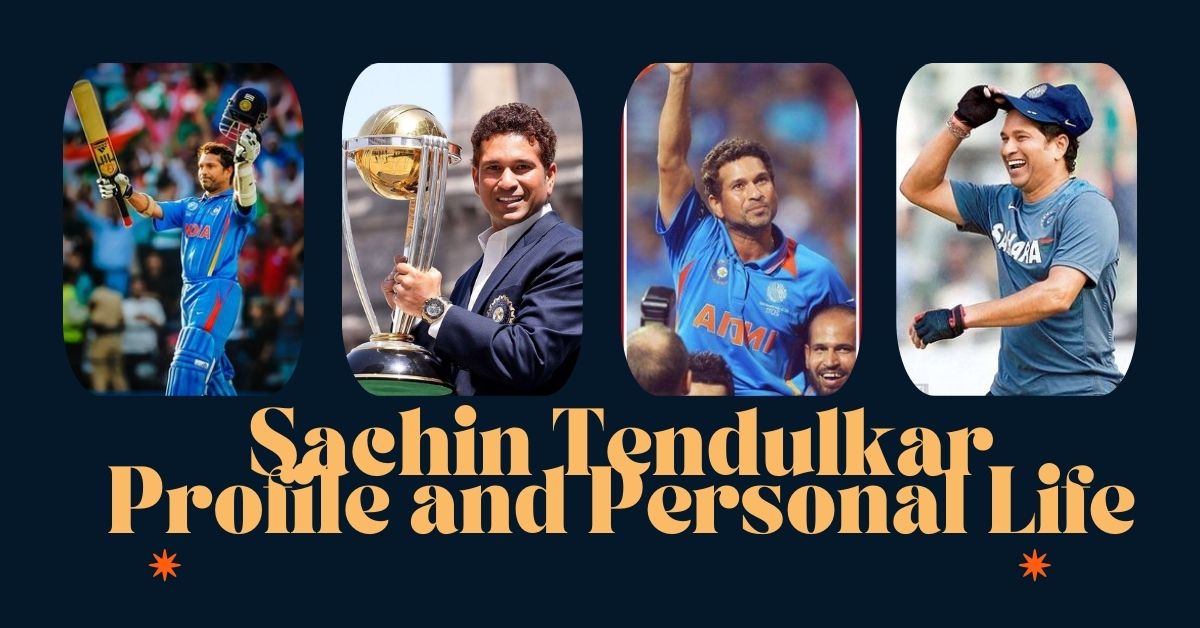 Sachin Tendulkar Profile and Personal Life