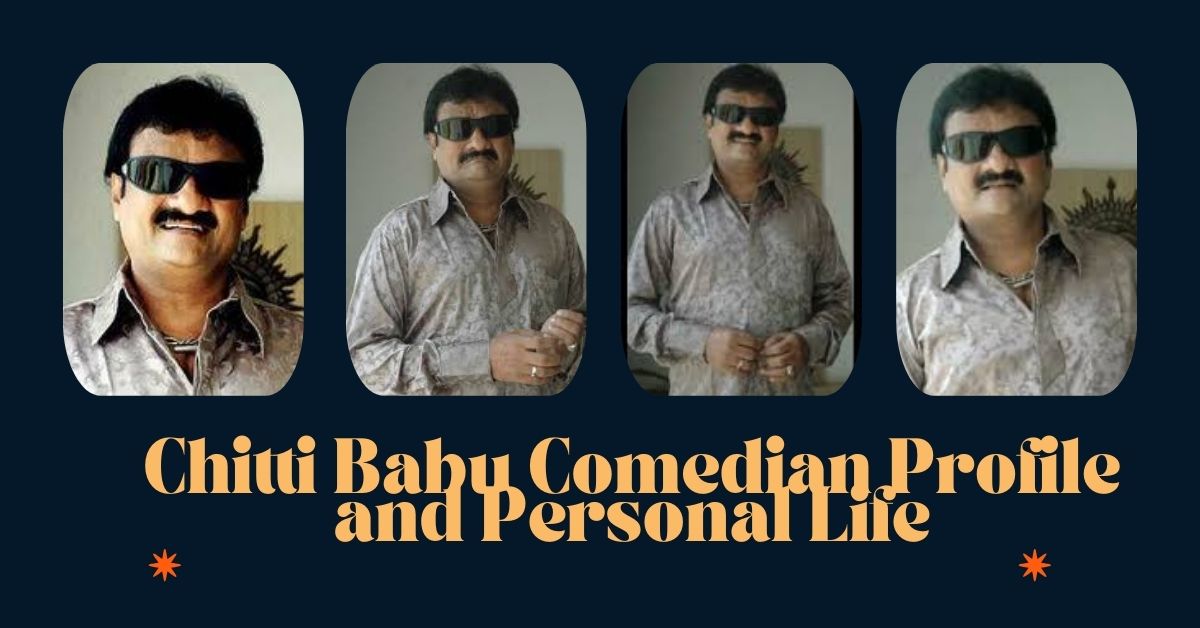 Chitti Babu Comedian Profile and Personal Life