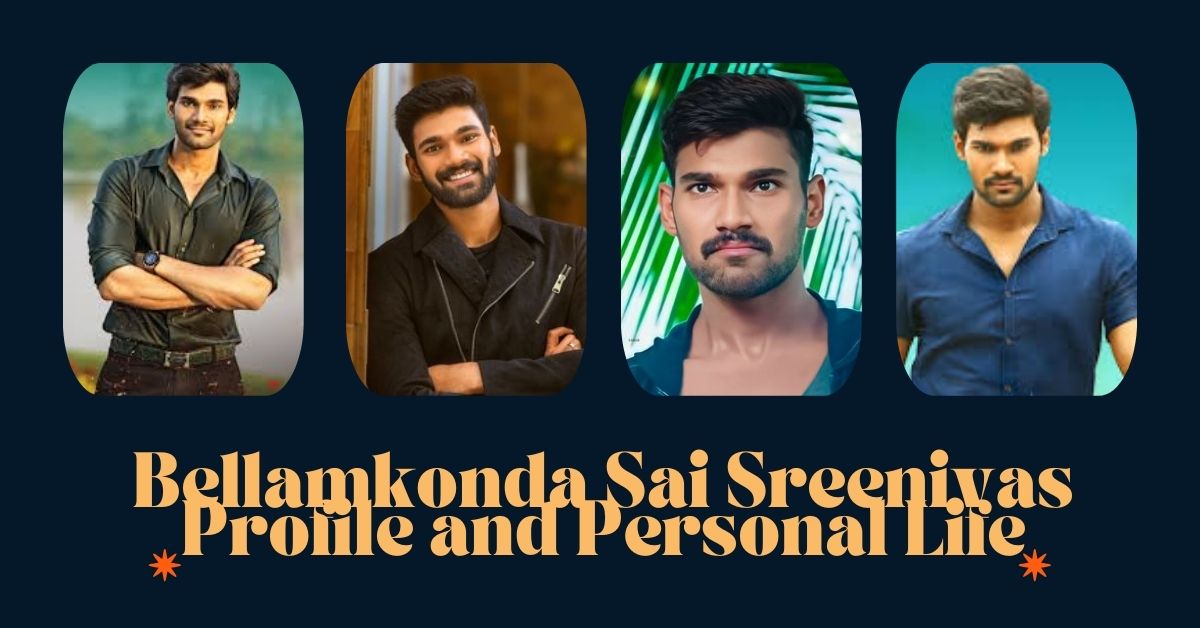 Bellamkonda Sai Sreenivas Profile and Personal Life